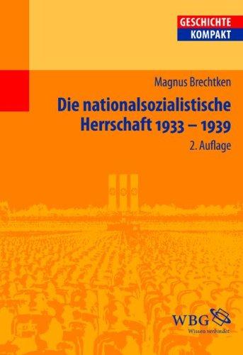 Die nationalsozialistische Herrschaft 1933 - 1939