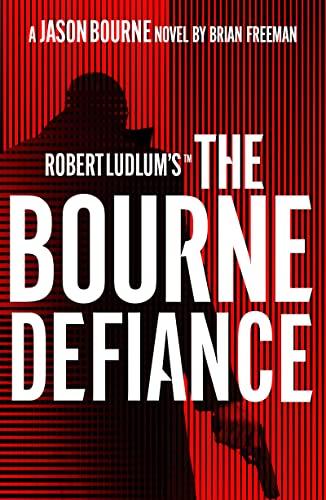 Robert Ludlum's™ The Bourne Defiance (Jason Bourne)