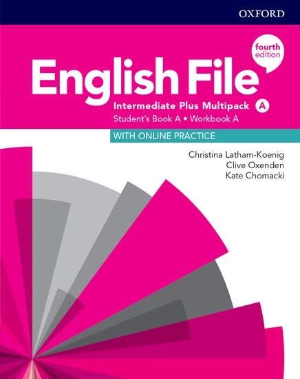 English File: Intermediate Plus: Student's Book/Workbook Multi-Pack A (English File Fourth Edition)