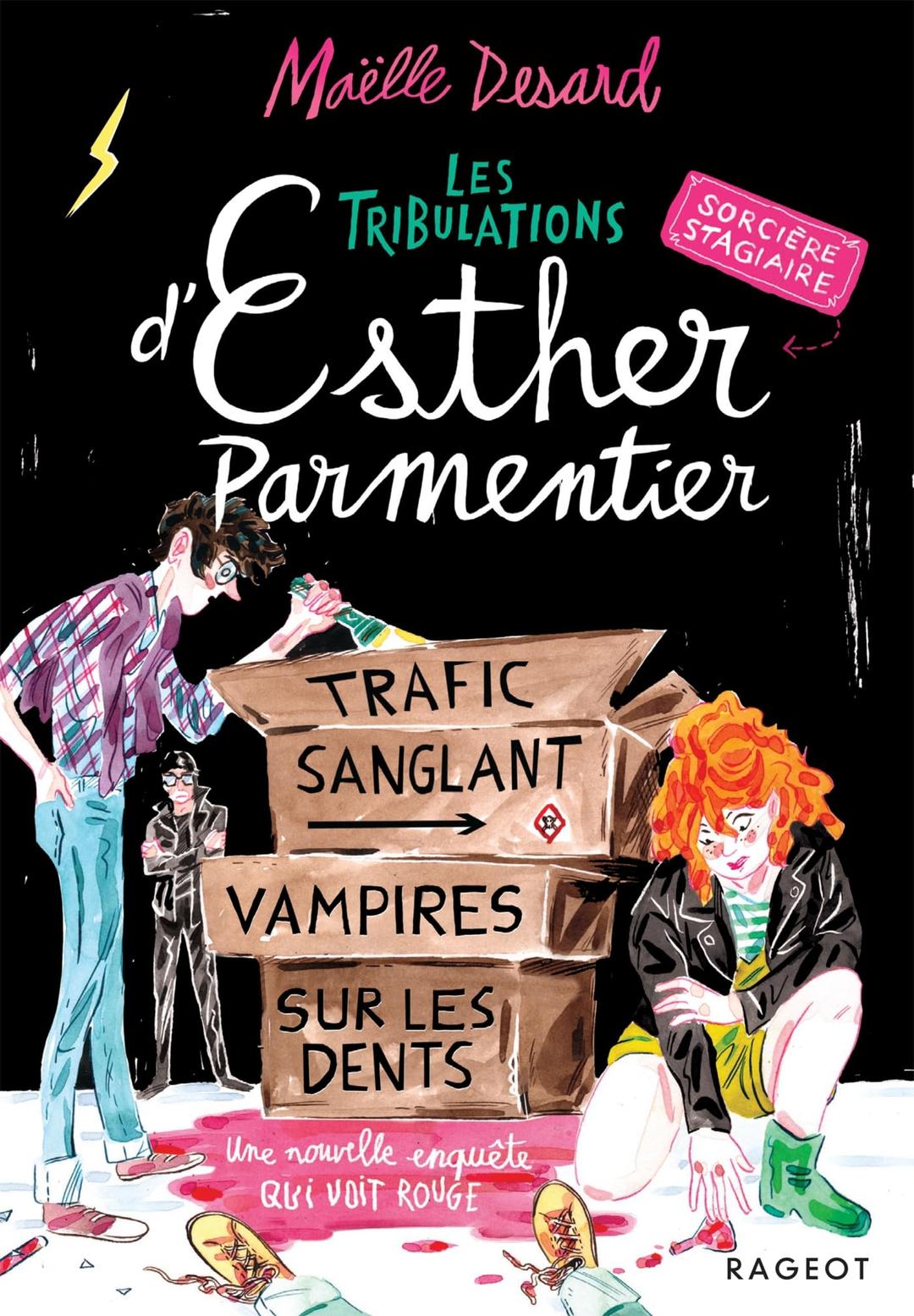 Les tribulations d'Esther Parmentier, sorcière stagiaire. Trafic sanglant, vampires sur les dents : une nouvelle enquête qui voit rouge