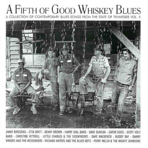 A Fifth of Good Whiskey Blues