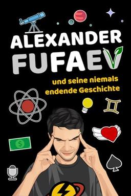 Alexander Fufaev und seine niemals endende Geschichte