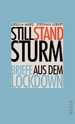 Stillstandsturm: Briefe aus dem Lockdown