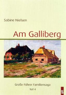 Am Galliberg: Große Föhrer Familiensaga Teil 4