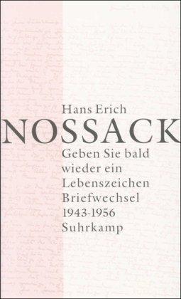 Geben Sie bald wieder ein Lebenszeichen: Briefwechsel 1943-1956