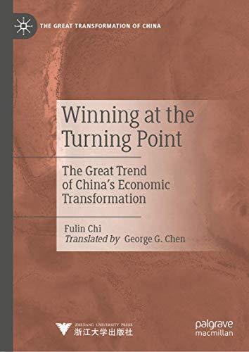 Winning at the Turning Point: The Great Trend of China’s Economic Transformation (The Great Transformation of China)