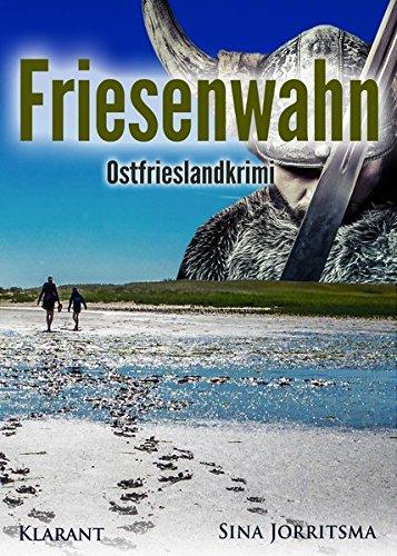 Friesenwahn. Ostfrieslandkrimi