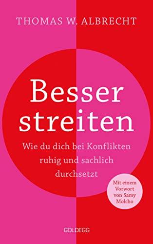 Besser streiten: Wie du dich bei Konflikten ruhig und sachlich durchsetzt