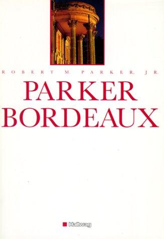 Parker Bordeaux (Klassische Weinregionen)