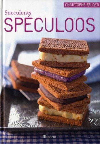 Succulents spéculoos : 40 recettes sucrées et salées