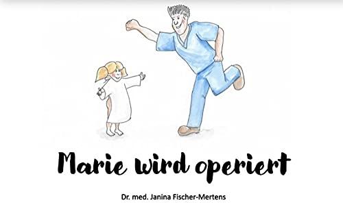 Marie wird operiert