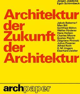 Architektur der Zukunft, Zukunft der Architektur