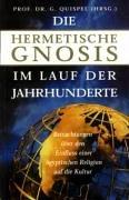 Die hermetische Gnosis im Lauf der Jahrhunderte