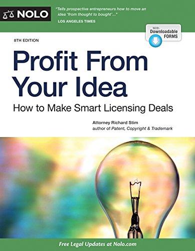 Profit from Your Idea: How to Make Smart Licensing Deals