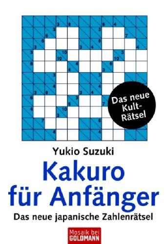 Kakuro für Anfänger: Das neue japanische Zahlenrätsel