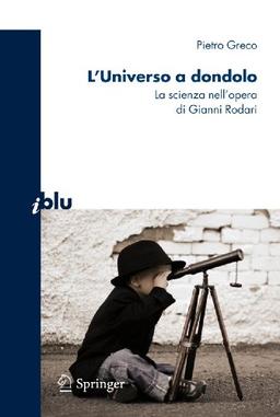 L’universo a dondolo: La scienza nell’opera di Gianni Rodari (I blu)