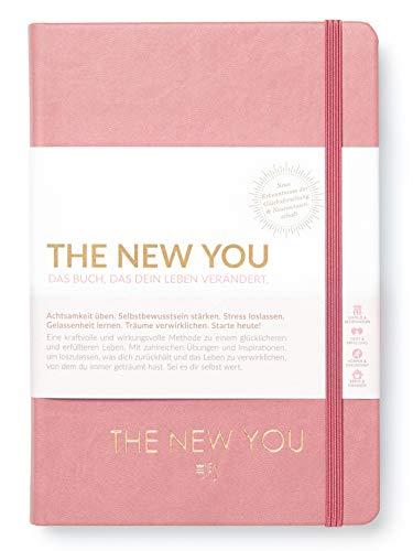 THE NEW YOU (rosa) - Das Buch, das dein Leben verändert.: Eine kraftvolle und wirkungsvolle Methode zu einem glücklicheren und erfüllteren Leben. Mit ... von dem du immer geträumt hast.