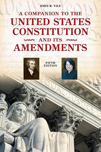 A Companion to the United States Constitution and Its Amendments, Fifth Edition (Companion to the United States Constitution & Its Amendments (Paperback))