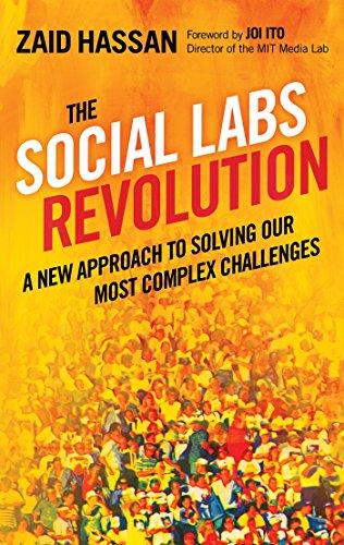 The Social Labs Revolution: A New Approach to Solving our Most Complex Challenges