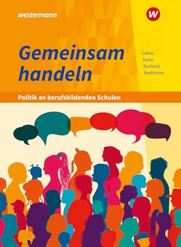 Gemeinsam handeln - Politik an berufsbildenden Schulen: Schulbuch