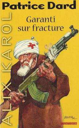 Les aventures d'Alix Karol. Vol. 18. Garanti sur fracture