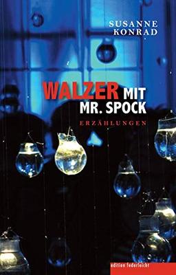 Walzer mit Mr. Spock: Erzählungen