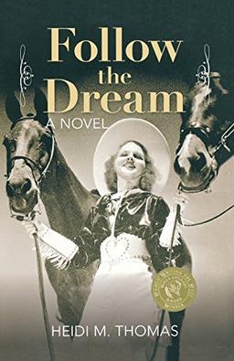 Follow the Dream: A Novel, First Edition