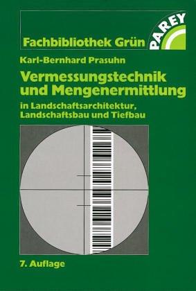 Vermessungstechnik und Mengenermittlung in Landschaftsarchitektur, Landschaftsbau und Tiefbau