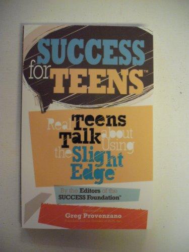 Success for Teens: Real Teens Talk About Using the Slight Edge by John Fleming (2008-11-06)