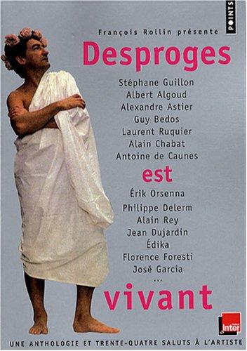 Desproges est vivant : une anthologie et trente-quatre saluts à l'artiste