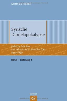 Jüdische Schriften aus hellenistisch-römischer Zeit - Neue Folge (JSHRZ-NF), Bd. 1: Apokalypsen und Testamente: Syrische Danielapokalypse