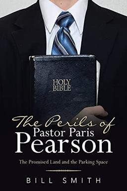 The Perils of Pastor Paris Pearson: The Promised Land and the Parking Space