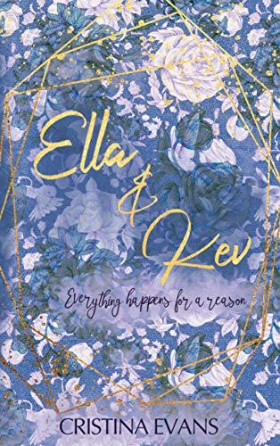 Ella & Kev (Band 2): Everything happens for a reason (Ella & Kev Dilogie, Band 2)