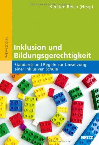 Inklusion und Bildungsgerechtigkeit: Standards und Regeln zur Umsetzung einer inklusiven Schule