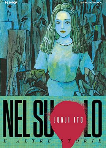 NEL SUOLO E ALTRE STORIE - JUNJI ITO CO