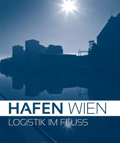 Hafen Wien: Logistik im Fluss