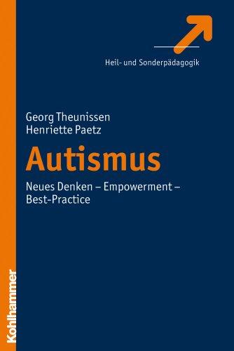 Autismus  - Neues Denken - Empowerment - Best-Practice