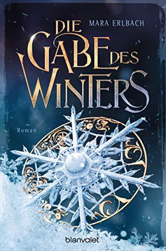 Die Gabe des Winters: Roman