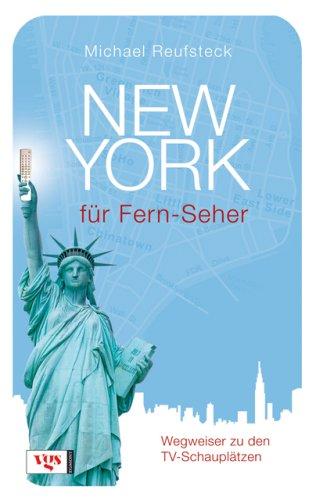 New York für Fern-Seher: Wegweiser zu den TV-Schauplätzen