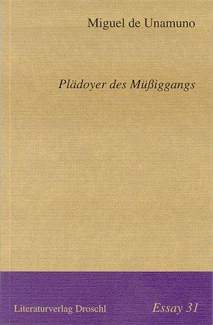 Plädoyer des Müßiggangs - ESSAY 31