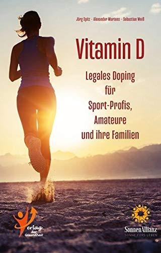 Vitamin D: Legales Doping für Sport-Profis, Amateure und ihre Familien