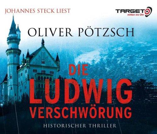 Die Ludwig-Verschwörung, 6 CDs (TARGET - mitten ins Ohr)