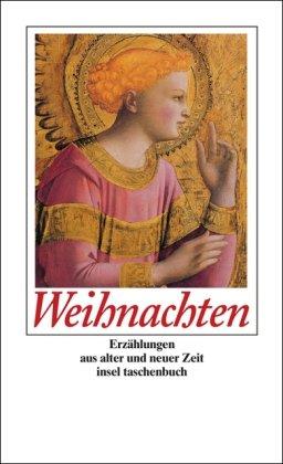 Weihnachten: Erzählungen aus alter und neuer Zeit (insel taschenbuch)