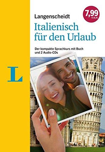 Langenscheidt Italienisch für den Urlaub - Sprachkurs mit 2 Audio-CDs und Buch: Der kompakte Sprachkurs mit Buch und 2 Audio-CDs (Sprachkurs für den Urlaub)