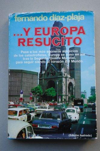 .Y Europa resucitó: (crónicas 1946-1956)