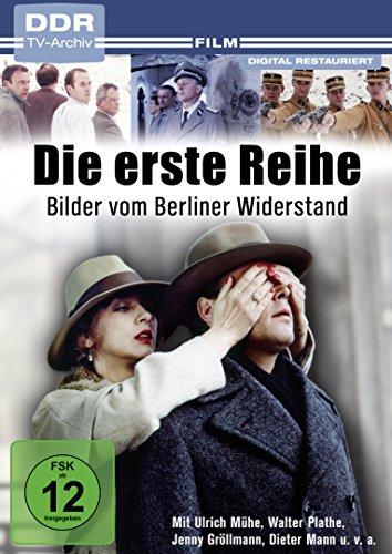 Die erste Reihe - Bilder vom Berliner Widerstand (DDR TV-Archiv)