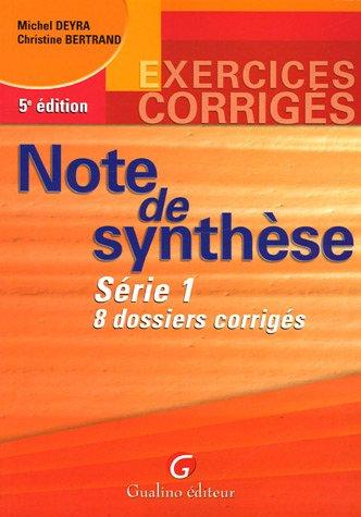 Note de synthèse : 8 dossiers corrigés. Vol. 1