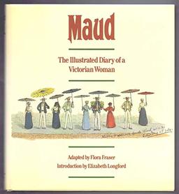 Maud: The Illustrated Diary of a Victorian Woman