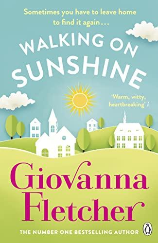 Walking on Sunshine: The heartwarming and uplifting Sunday Times bestseller