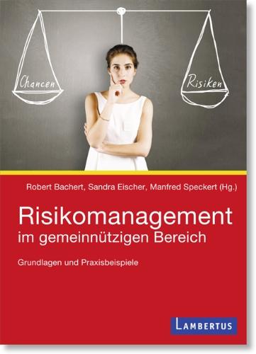 Risikomanagement im gemeinnützigen Bereich: Grundlagen und Praxisbeispiele